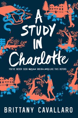 A study in Charlotte -- Charlotte Holmes bk 1