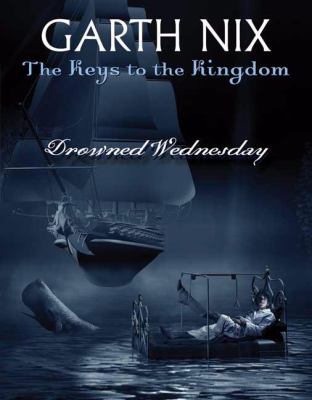 Drowned Wednesday (Keys to the Kingdom #3)