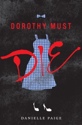 Dorothy must die (Dorothy must die # 1)