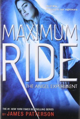 The angel experiment (Maximum Ride #1, Fugitives #1)