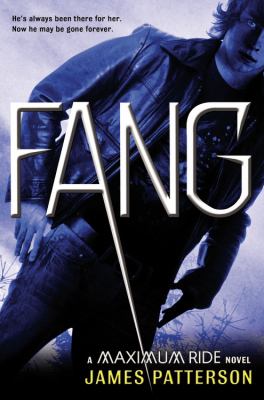 Fang (Maximum Ride #6, Protectors #3)