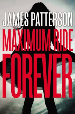 Maximum Ride forever (Maximum Ride #9)