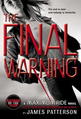 Maximum Ride - the final warning (Maximum Ride #4; Protectors #1)