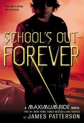 School's out-- forever (Maximum Ride #2, Fugitives #2)