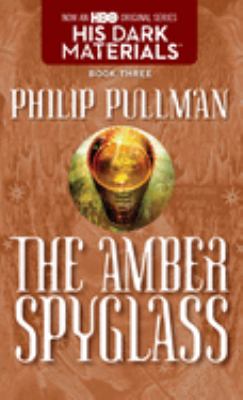 The amber spyglass (Golden Compass #3)
