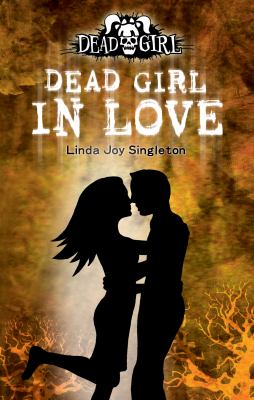 Dead girl in love (Dead Girl #3)