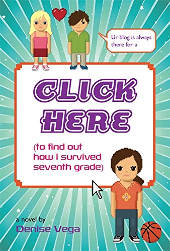 Click here : to find out how I survived seventh grade) : a novel