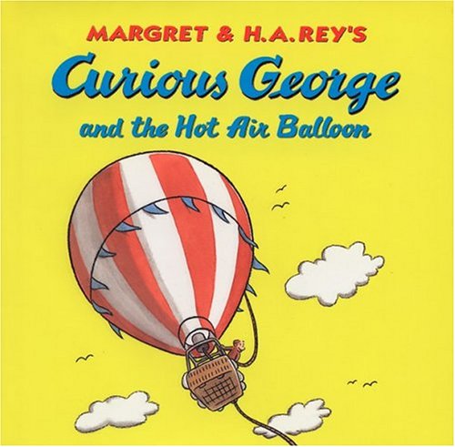 Margaret & H.A. Rey's Curious George and the hot air balloon