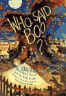 Who said boo? : Halloween poems for the very young