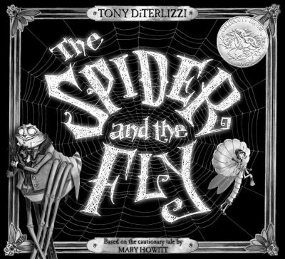 The Spider and the Fly : Based on the cautionary tale by Mary Howitt