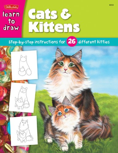 Draw and color cats & kittens : learn to draw and color 26 different kitties, step by easy step, shape by simple shape!