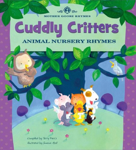 Cuddly critters : animal nursery rhymes