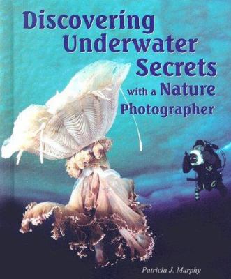 Discovering underwater secrets with a nature photographer