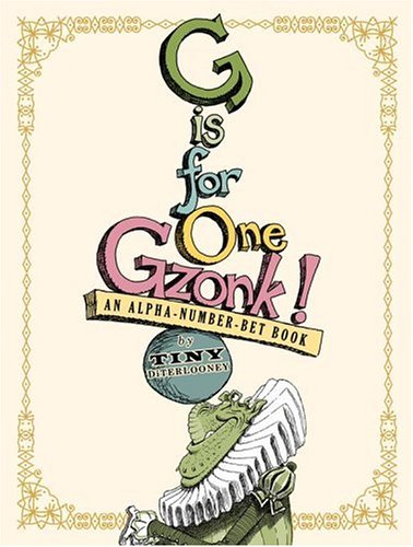 G is for one gzonk! : an alpha-number-bet book