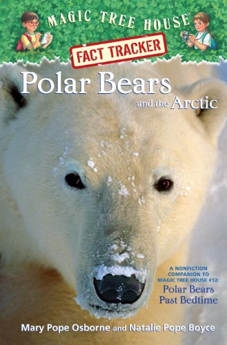 Polar bears and the Arctic : a nonfiction companion to polar bears past bedtime