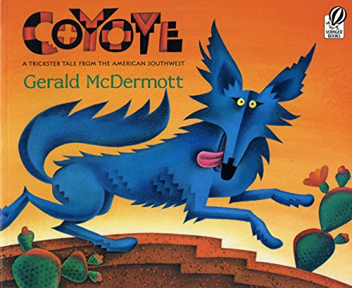 Coyote : a trickster tale from the American Southwest