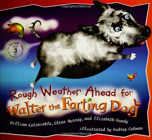 Rough weather ahead for Walter the farting dog