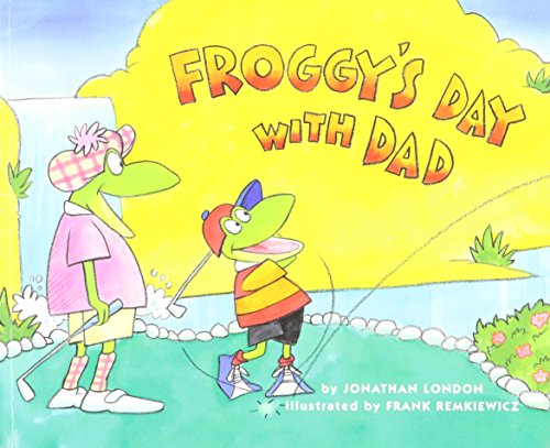 Froggy's day with Dad