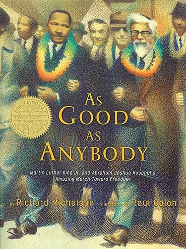 As good as anybody : Martin Luther King Jr. and Abraham Joshua Heschel's amazing march toward freedom