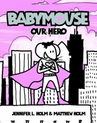 Babymouse, our hero