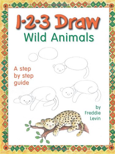 1-2-3 draw wild animals : a step by step guide