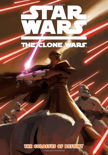 Star wars, the clone wars : the colossus of destiny