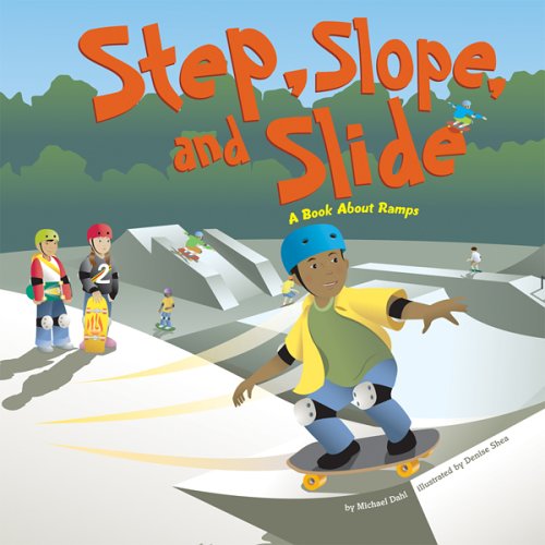 Roll, slope, and slide : a book about ramps