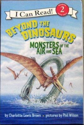 Beyond the dinosaurs : monsters of the air and sea