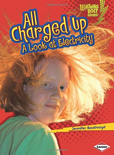 All charged up : a look at electricity /