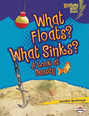 What floats? What sinks? : a look at density