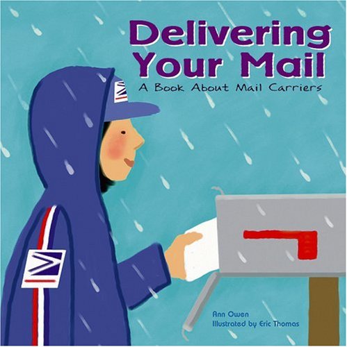 Delivering your mail : a book about mail carriers