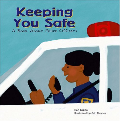 Keeping you safe : a book about police officers