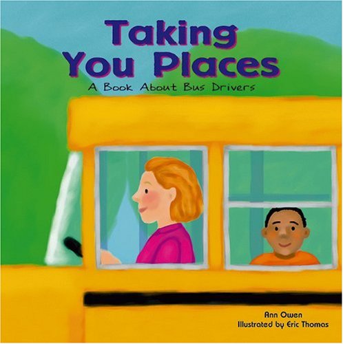 Taking you places : a book about bus drivers