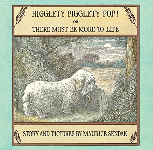 Higglety pigglety pop!, or, There must be more to life