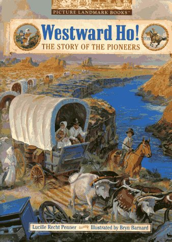 Westward ho! : The story of the pioneers
