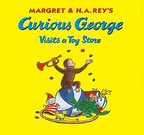 Margret & H.A. Rey's Curious George visits a toy store