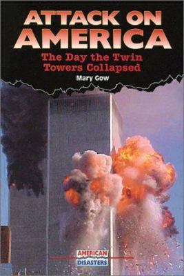Attack on America : the day the Twin Towers collapsed