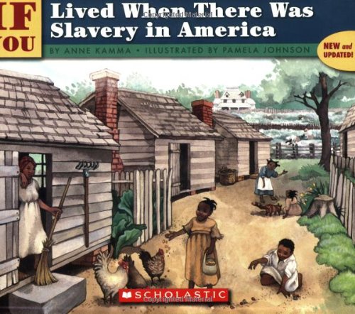 --if you lived when there was slavery in America