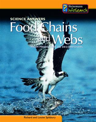 Food chains and webs : from producers to decomposers