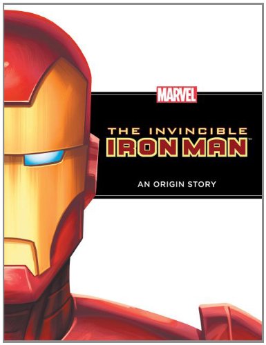 The Invincible Iron Man : an origin story