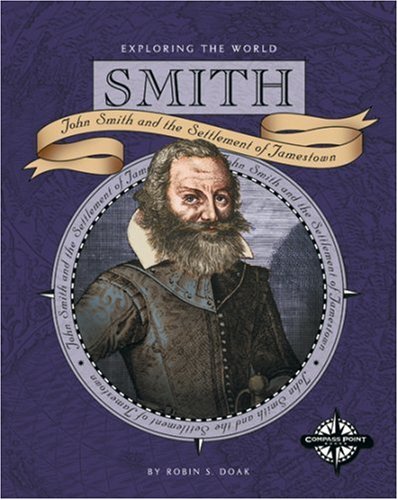 Smith : John Smith and the settlement of Jamestown
