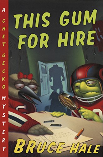 This gum for hire : from the tattered casebook of Chet Gecko, private eye