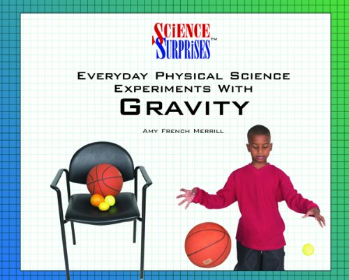 Everyday physical science experiments with gravity