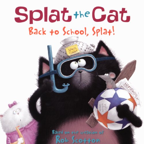 Splat the Cat : back to school, Splat!