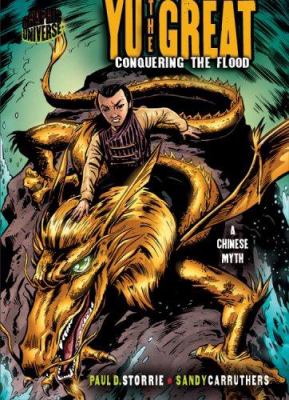 Yu the Great : conquering the flood : a Chinese legend