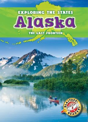 Alaska : the last frontier