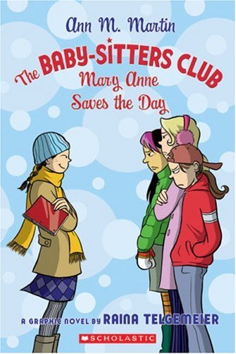 The Baby-sitters Club. : a graphic novel. [3], Mary Anne saves the day :