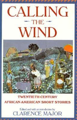 Calling the wind : twentieth century African American short stories