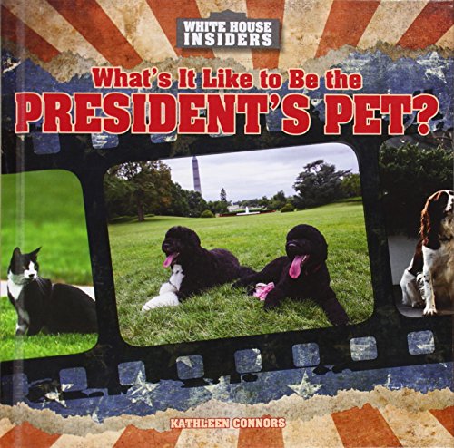 What's it like to be the President's pet?
