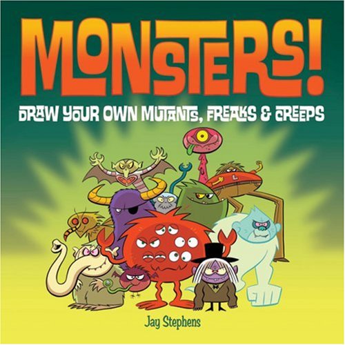 Monsters! : draw your own mutants, freaks & creeps